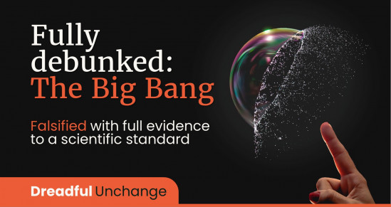 Meaningful Change: Big Bang theory fully debunked