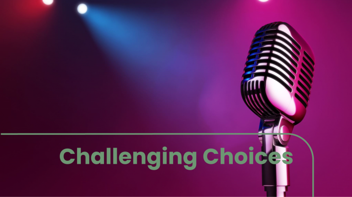 Challenging choices